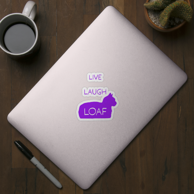 Live Laugh Loaf - purple by CCDesign